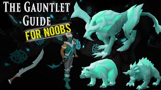 OSRS Gauntlet Guide For Noobs [upl. by Nagel]