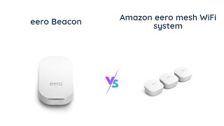 Amazon eero Beacon vs eero Mesh WiFi System Which is Right for You [upl. by Ulrica400]