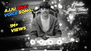 Ajju bhai voice top 10 song top 10 most viral ajju bhai voice song ajju bhai ai voice song 🎶😍 [upl. by Vivianne]