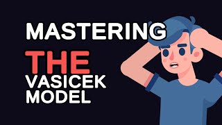 Mastering the Vasicek Model in Finance A Comprehensive Guide [upl. by Arrac]