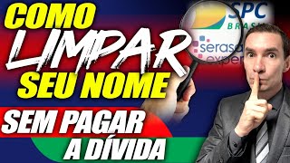 Como limpar o nome no spc e serasa Sem PAGAR Dívida Como limpar meu nome no Serasa Limpar meu nome [upl. by Itnavart534]