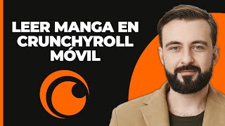 Cómo leer manga en Crunchyroll Mobile 2024 [upl. by Ifill]