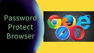 How to Password Protect Browser on Computer Windows amp Mac [upl. by Lettie618]