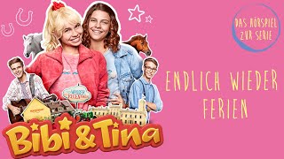 Bibi amp Tina  Die Serie  Endlich wieder Ferien Folge 1  Das Hörspiel zur Serie [upl. by Airpal]