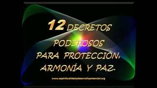 12 DECRETOS PODEROSOS PARA PROTECCIÓN ARMONÍA Y PAZ [upl. by Cyril143]