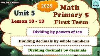 Math Primary5 Unit5  dividing decimals by decimals  المنهج الجديد الصف الخامس الابتدائي2025 [upl. by Marx]