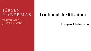 Jurgen Habermas quotTruth and Justificationquot Book Note [upl. by Tiff]