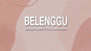 BELENGGU  JOURDY PRANATA FT PRILLY LATUCONSINA LIRIK [upl. by Haughay]