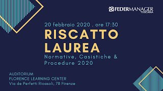 RISCATTO LAUREA Normative Casistiche amp Procedure 2020 [upl. by Winne]