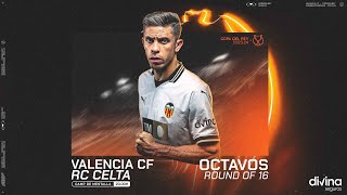 PARTIDO VALENCIA CF  RC CELTA OCTAVOS COPA DE SM EL REY [upl. by Mcnelly678]