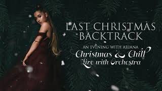 Ariana Grande  Last Christmas BacktrackKaraoke Orchestral Version [upl. by Leiuqeze]