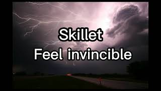 Skillet  Feel invincible lyrics [upl. by Brandise]