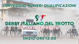 IPPODROMO CAPANNELLESORTEGGIO NUMERI QUALIFICAZIONI DERBY ITALIANO E OAKS DEL TROTTO [upl. by Lindie]