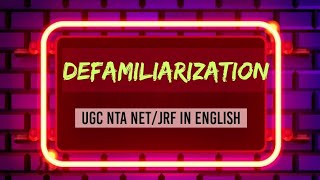 DEFAMILIARIZATION  Literary Device  UGC NTA NETJRF IN ENGLISH LITERATURE [upl. by Gaige]