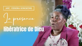 La présence libératrice de Dieu  Cendra Songeons [upl. by Dorion]