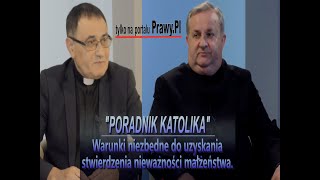 quotPoradnik Katolikaquot  Warunki niezbędne by stwierdzić nieważność małżeństwa [upl. by Arabella]