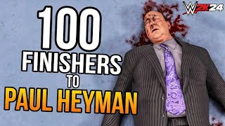 100 Finishers to Paul Heyman  WWE2K24 [upl. by Dede623]