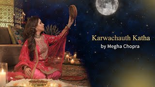 Karwachauth Katha  Megha Chopra [upl. by Danice]