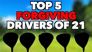 TOP 5 FORGIVING DRIVERS 2021 for Mid to High Handicappers [upl. by Luemas]