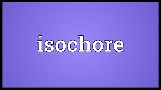 Isochore Meaning [upl. by Watts824]