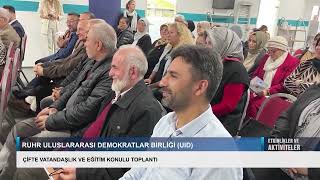 ÇİFTE VATANDAŞLIK VE EĞİTİM KONULU TOPLANTI  RUHR ULUSLARARASI DEMOKRATLAR BİRLİĞİ [upl. by Eugene]