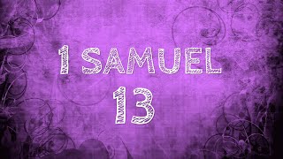 1 SAMUEL CHAPTER 13 [upl. by Ybloc191]