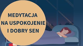 Medytacja na USPOKOJENIE i DOBRY SEN Joga Nidra [upl. by Eiuqnimod]