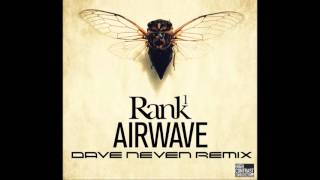 Rank 1  Airwave Dave Neven Remix [upl. by Ludwig5]