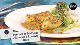 PESCADO AO MOLHO DE MARACUJÁ E PIMENTA ROSA  BIZU [upl. by Brion455]