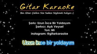 Uzun İnce Bir Yoldayım  Gitar Karaoke [upl. by Gage]