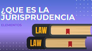 ¿Que es la JURISPRUDENCIA en México [upl. by Lello]