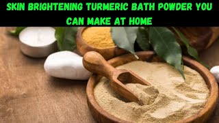 Skin Brightening Turmeric Bath Powder You Can Make at Home kabhimainkabhitum skincare [upl. by Ednew]