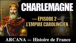 Charlemagne la naissance de lempire carolingien  Histoire de France épisode 2 [upl. by Mauchi]