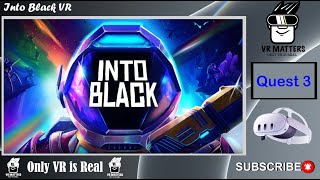 Into Black VR  Quest 3  erster eindruck [upl. by Aihsiek]