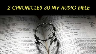 2 CHRONICLES 30 NIV AUDIO BIBLE [upl. by Ennayrb]