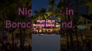 Night life in Boracay Philippines 🇵🇭 🏝️ travel island nightlife islandlife boracay vlog [upl. by Attlee]