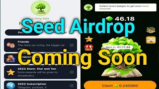 Seed Airdrop 2024  Airdrop 2024 Coming Soon [upl. by Eserehs]