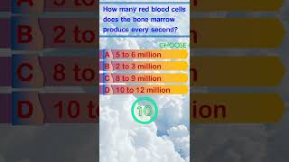 How many red blood cells does the bone marrow produce every second shorts redbloodcells gk quiz [upl. by Lagasse]