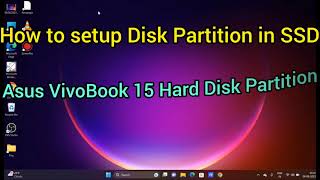 Asus VivoBook 15 Laptop Disk Partition in windows 11SSD PartitionShrink and Extend space in drive [upl. by Buford]