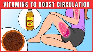 Top 7 Vitamins To Boost Legs and Foot Circulation Instantly Dr William Clint [upl. by Ivon759]