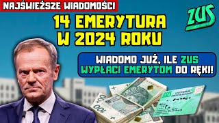 ⚡️Czternasta emerytura w 2024 roku Wiadomo już ile ZUS wypłaci emerytom do ręki [upl. by Mariquilla894]