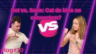 Sot vs Sotie Cat de bine ne cunoastem [upl. by Ecirrehs]