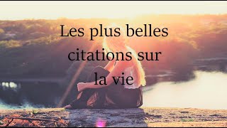 Les plus belles citations sur la vie [upl. by Huggins]