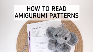 How to Read an Amigurumi Pattern  Learn to Crochet [upl. by Aisirtap859]