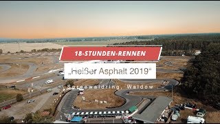 WITTE 18StundenRennen „Heißer Asphalt 2019“ I Spreewaldring Waldow [upl. by Elttil123]