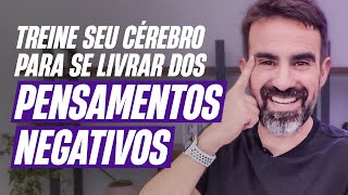 Como reprogramar sua mente para pensar positivo [upl. by Donadee]