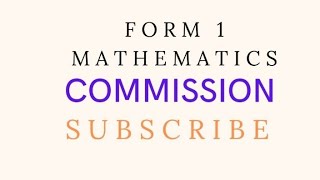 FORM ONE MATHEMATICSCOMMISSION [upl. by Enayd849]