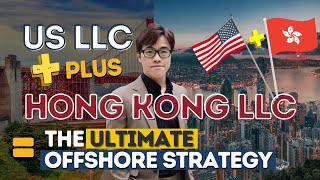 🇺🇸🇭🇰Unlock Offshore Tax Secrets US LLC  Hong Kong Holding Company Strategy [upl. by Lavena]