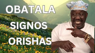 OBATALA SIGNOS ORISHAS MAFEREFUN OSHANLAOGANODUAAGAYUINLEORISHAOKOOBA [upl. by Breger]