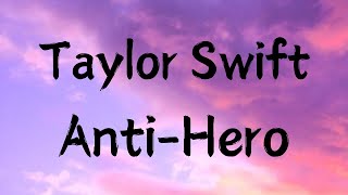 Taylor Swift  AntiHero  Lyrics [upl. by Ingraham]